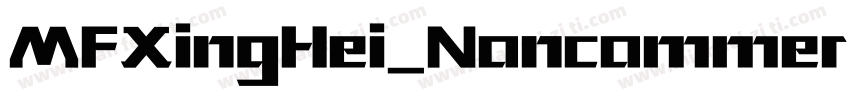 MFXingHei_Noncommercial Bold字体转换